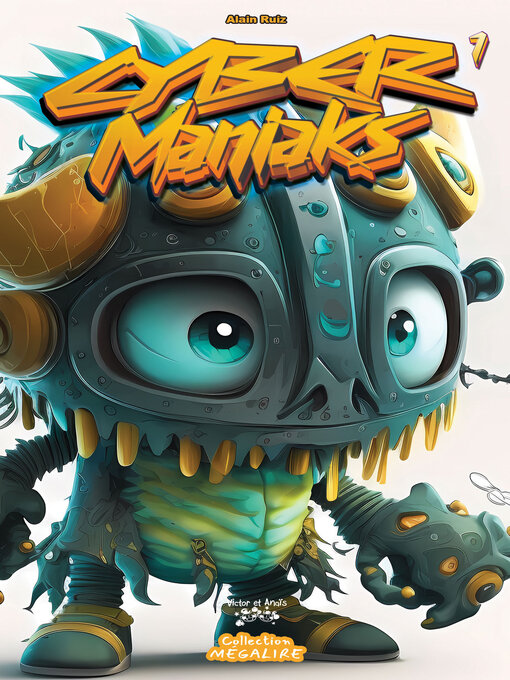 Title details for CYBER MANIAKS #1 by Alain Ruiz - Available